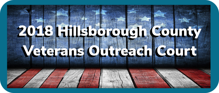Headline image that says "2018 Hillsborough County Veterans Outreach Court"